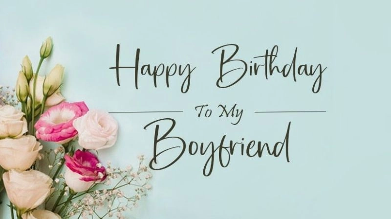 Celebrate love and joy with special birthday wishes for boyfriend