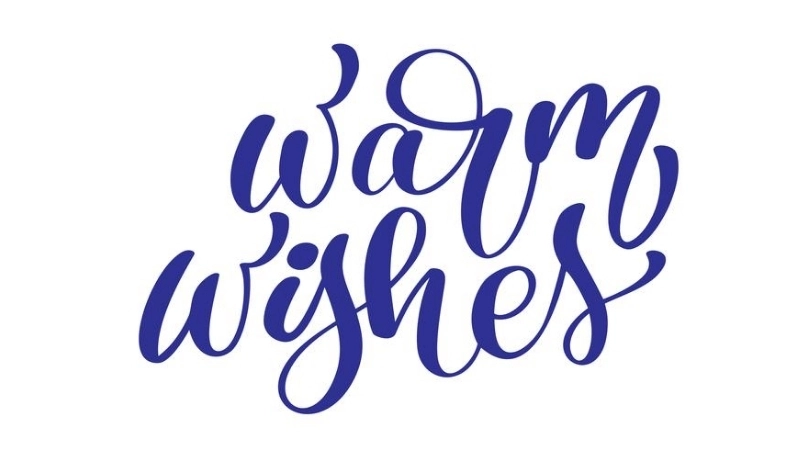 Warm wishes to brighten your day and heart