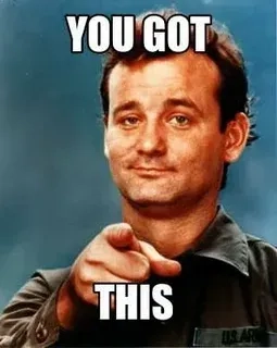 The perfect inspirational meme for a friend